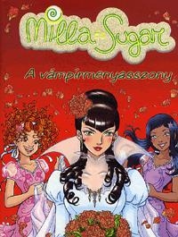 A VÁMPÍRMENYASSZONY - MILLA ÉS SUGAR