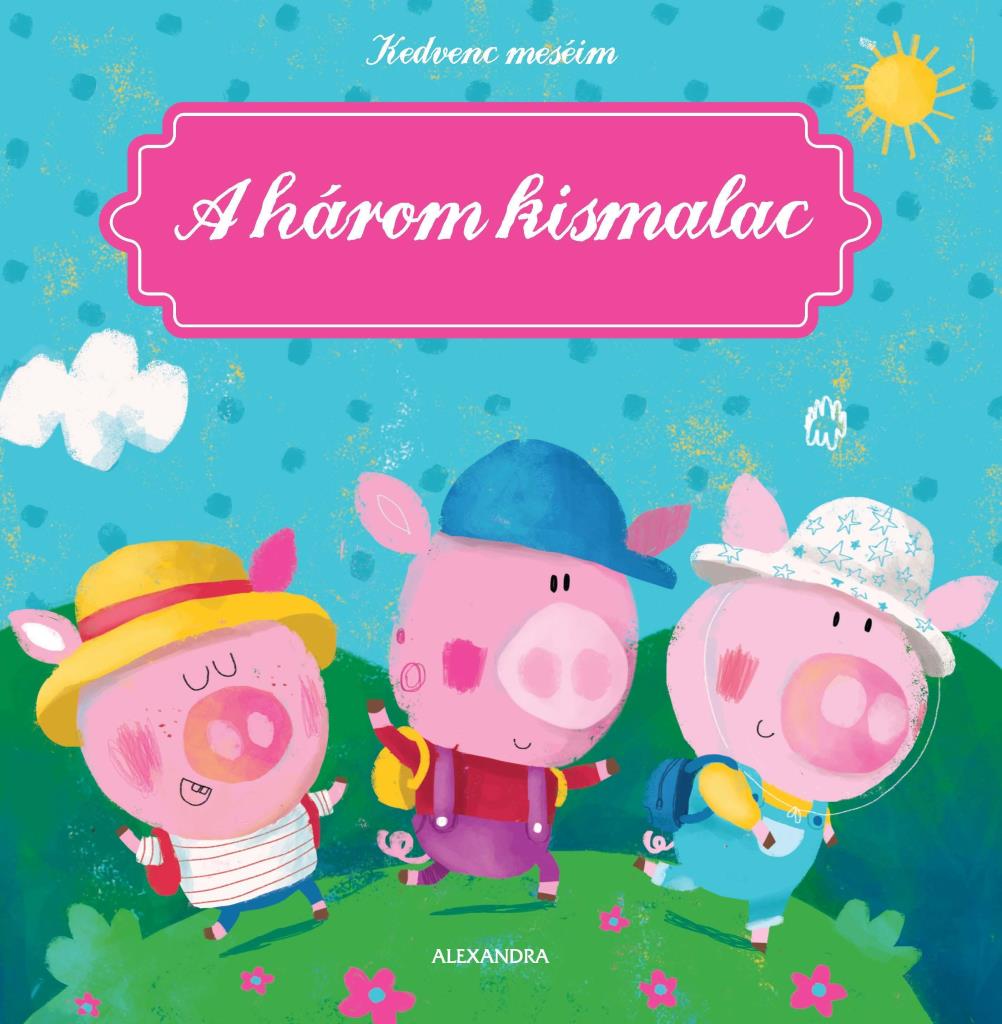 A HÁROM KISMALAC - KEDVENC MESÉIM