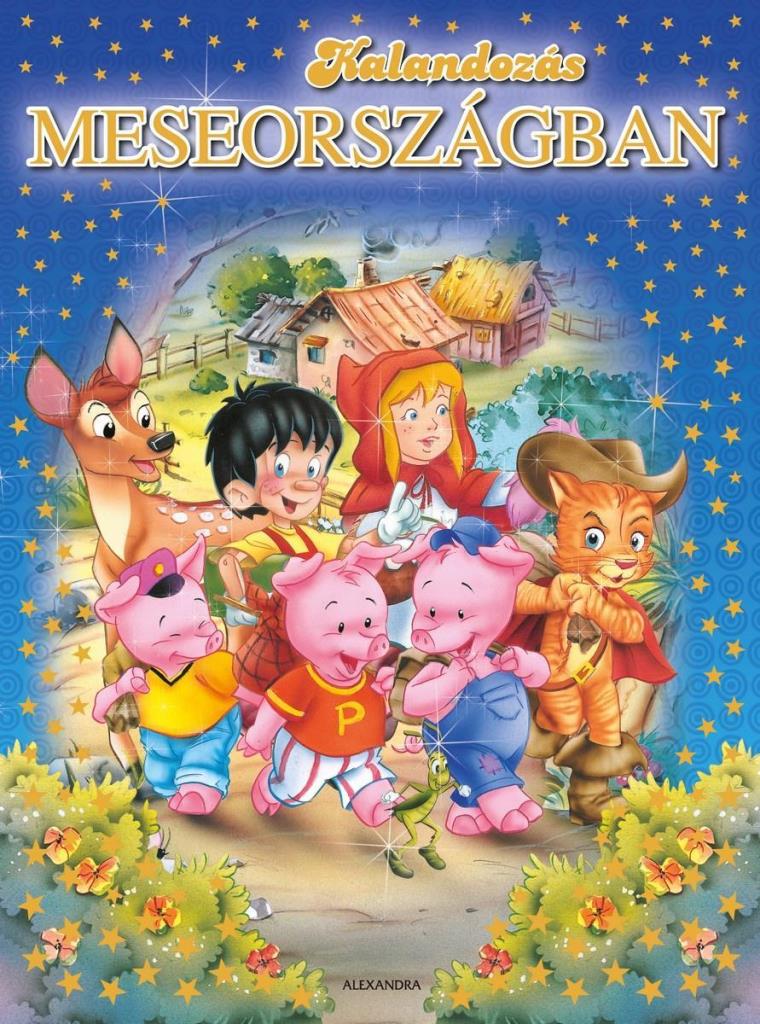 KALANDOZÁS MESEORSZÁGBAN