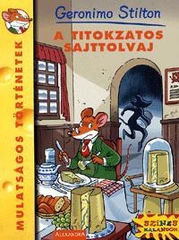 A TITOKZATOS SAJTTOLVAJ - GERONIMO STILTON -