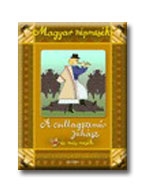 Magyar népmesék: A csillagszemű juhász és más mesék