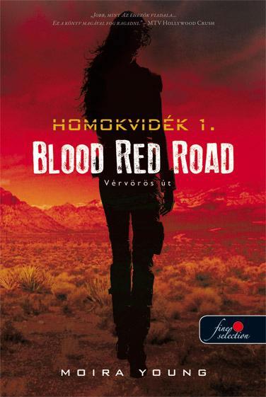 BLOOD RED ROAD - VÉRVÖRÖS ÚT - KÖTÖTT (HOMOKVIDÉK 1.)