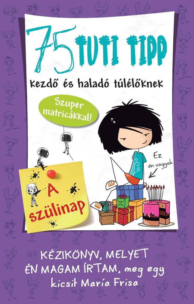 75 TUTI TIPP KEZDŐ ÉS HALADÓ TÚLÉLŐKNEK 3. - A SZÜLINAP