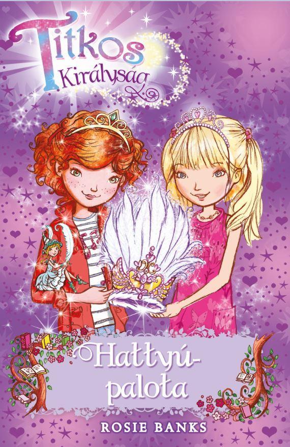 TITKOS KIRÁLYSÁG 14. - HATTYÚ-PALOTA