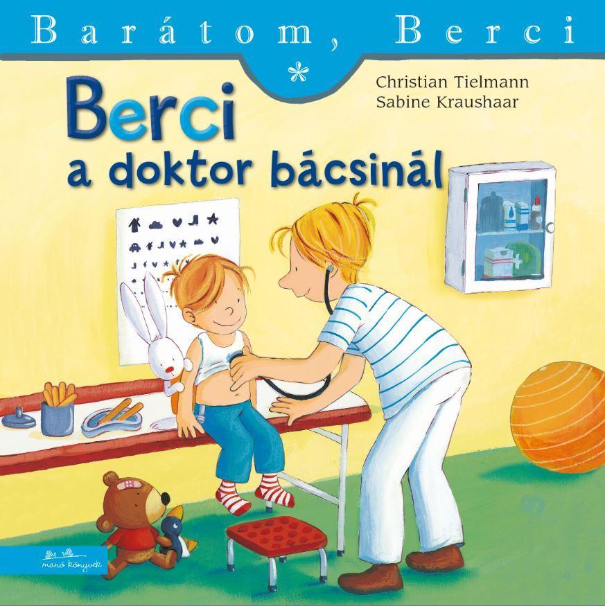BERCI A DOKTOR BÁCSINÁL - BARÁTOM, BERCI
