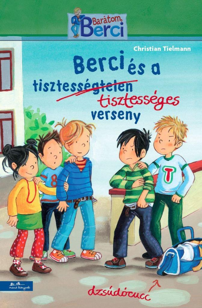 BERCI ÉS A TISZTESSÉGES VERSENY - BERCI REGÉNY 5.
