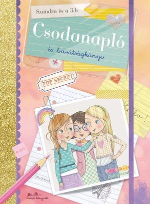 SZANDRA ÉS A 3.B - CSODANAPLÓ ÉS BARÁTSÁGKÖNYV