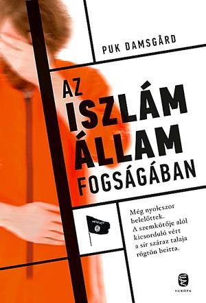 AZ ISZLÁM ÁLLAM FOGSÁGÁBAN