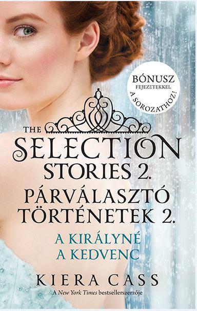 PÁRVÁLASZTÓ TÖRTÉNETEK 2. - A KIRÁLYNÉ, A KEDVENC