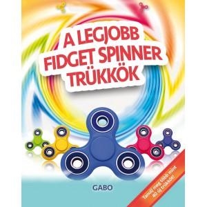 A LEGJOBB FIDGET SPINNER TRÜKKÖK