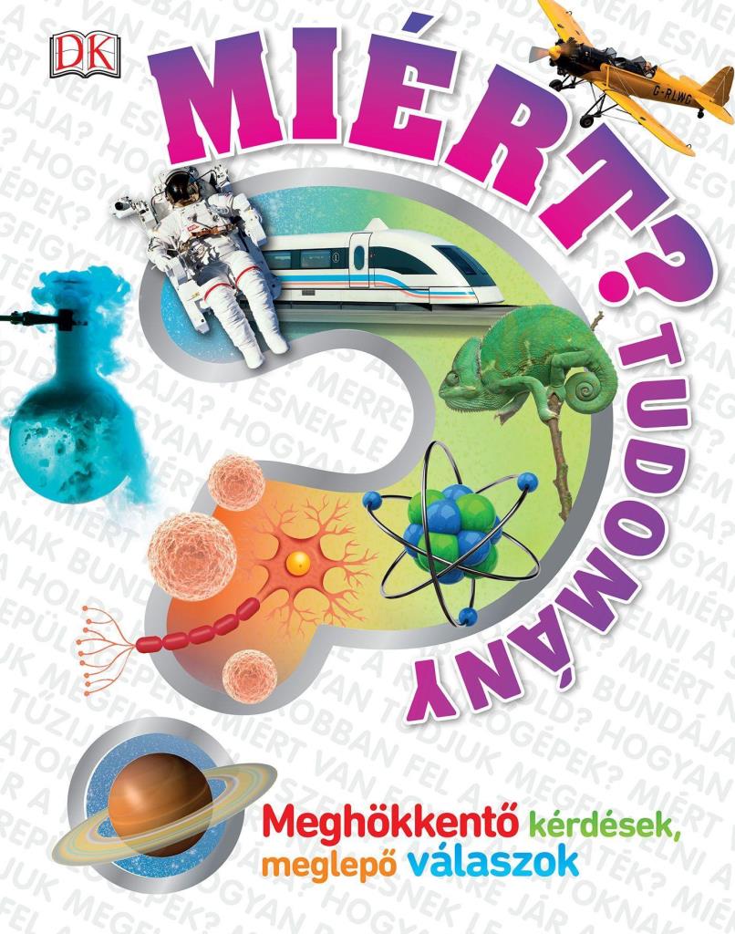 MIÉRT? TUDOMÁNY