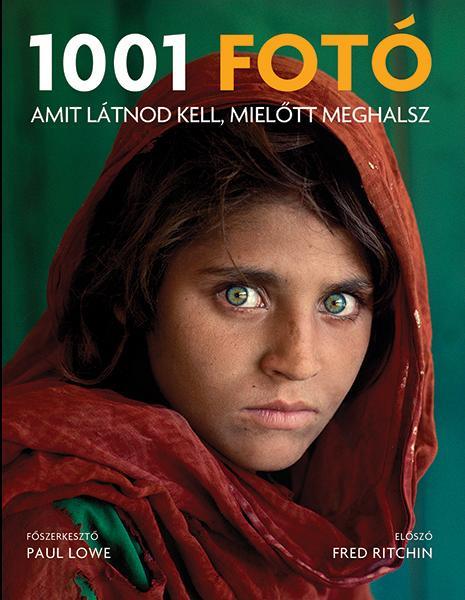 1001 FOTÓ, AMIT LÁTNOD KELL, MIELŐTT MEGHALSZ - (2019-ES, ÁTDOLGOZOTT KIADÁS)