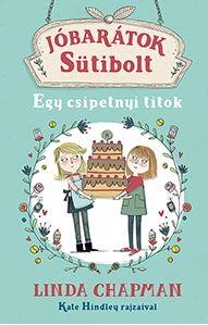 EGY CSIPETNYI TITOK - JÓBARÁTOK SÜTIBOLT 2.