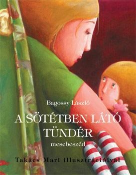 A SÖTÉTBEN LÁTÓ TÜNDÉR - MESEBESZÉD (2.KIADÁS)