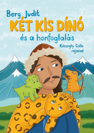 KÉT KIS DÍNÓ ÉS A HONFOGLALÁS