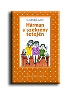 HÁRMAN A SZEKRÉNY TETEJÉN - PÖTTYÖS KÖNYVEK