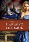 HARAGVÓ LILIOMOK