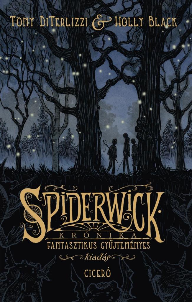 SPIDERWICK KRÓNIKA - FANTASZTIKUS GYŰJTEMÉNYES KIADÁS