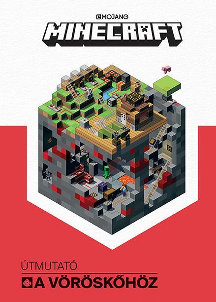 MINECRAFT - ÚTMUTATÓ A VÖRÖSKŐHÖZ