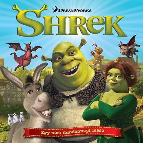 SHREK - EGY NEM MINDENNAPI MESE
