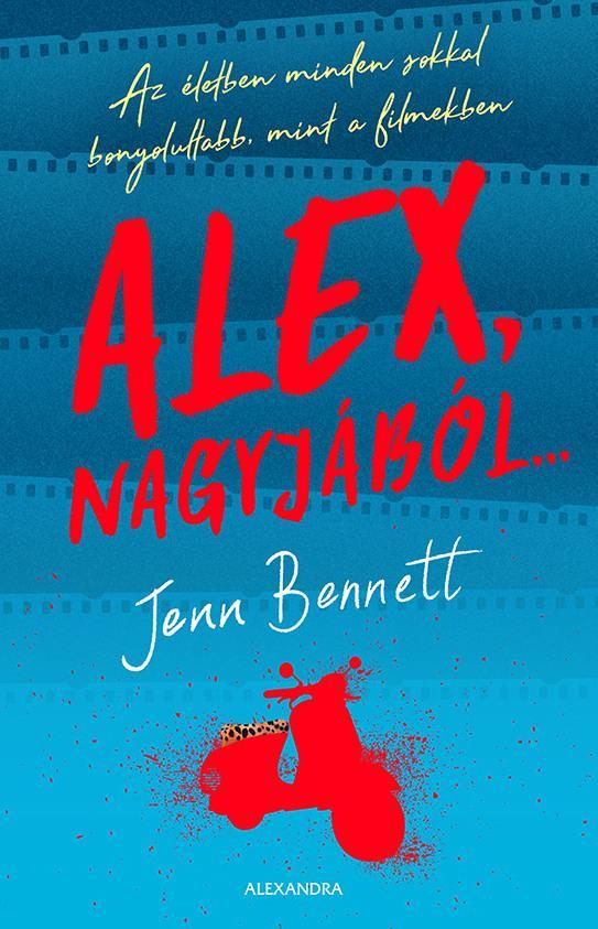 ALEX, NAGYJÁBÓL...