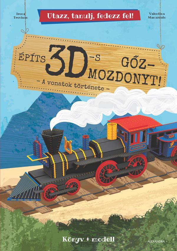 ÉPÍTS 3D-S GŐZMOZDONYT!