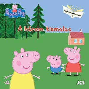 PEPPA MALAC: PEPPA KEDVENC MESÉI - A HÁROM KISMALAC