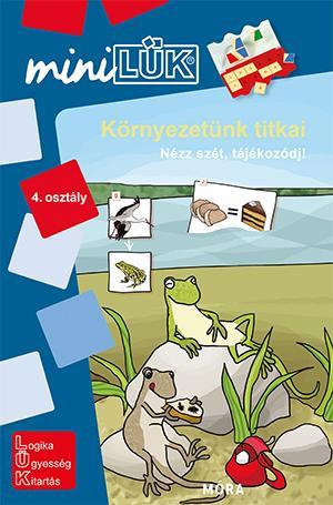 KÖRNYEZETÜNK TITKAI 4. OSZTÁLY - NÉZZ SZÉT,TÁJÉKOZODJ!