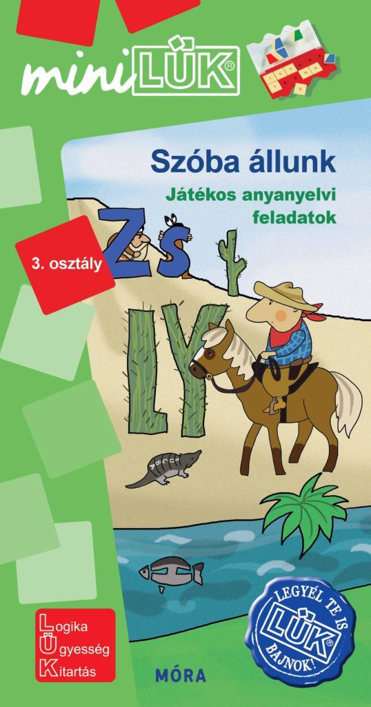 SZÓBA ÁLLUNK - ANYANYELV 3. OSZTÁLY - LEGYÉL TE IS LÜK BAJNOK!