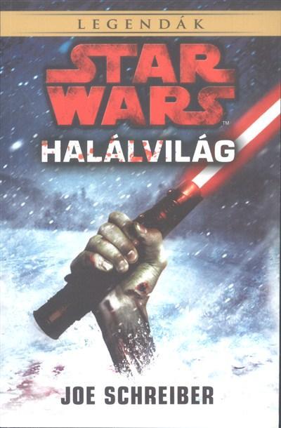 STAR WARS LEGENDÁK - HALÁLVILÁG