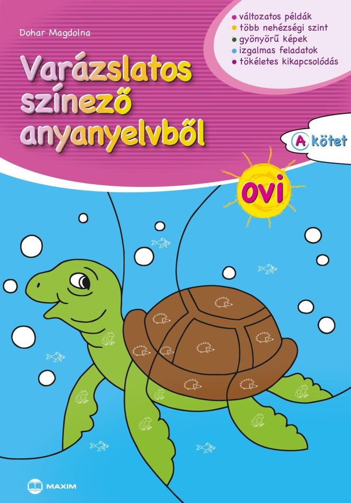 VARÁZSLATOS SZÍNEZŐ ANYANYELVBŐL OVI \"A\" KÖTET