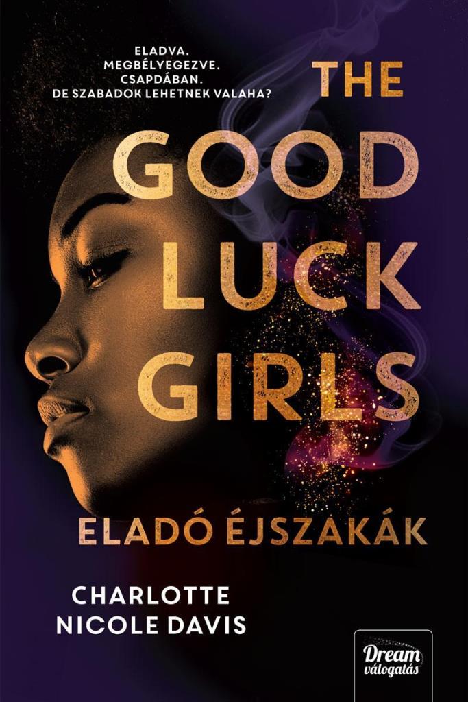 THE GOOD LUCK GIRLS - ELADÓ ÉJSZAKÁK