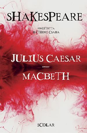 JULIUS CAESAR - MACBETH