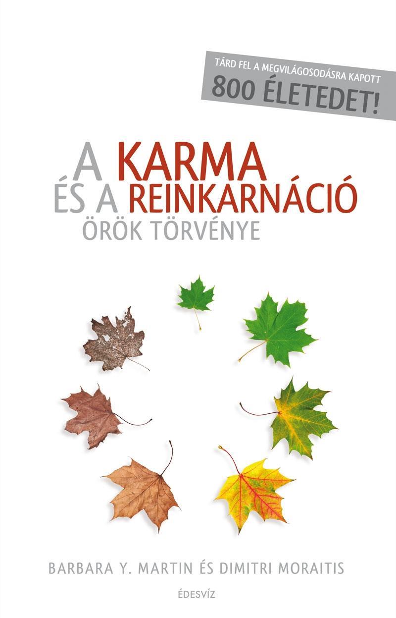A KARMA ÉS A REINKARNÁCIÓ ÖRÖK TÖRVÉNYE