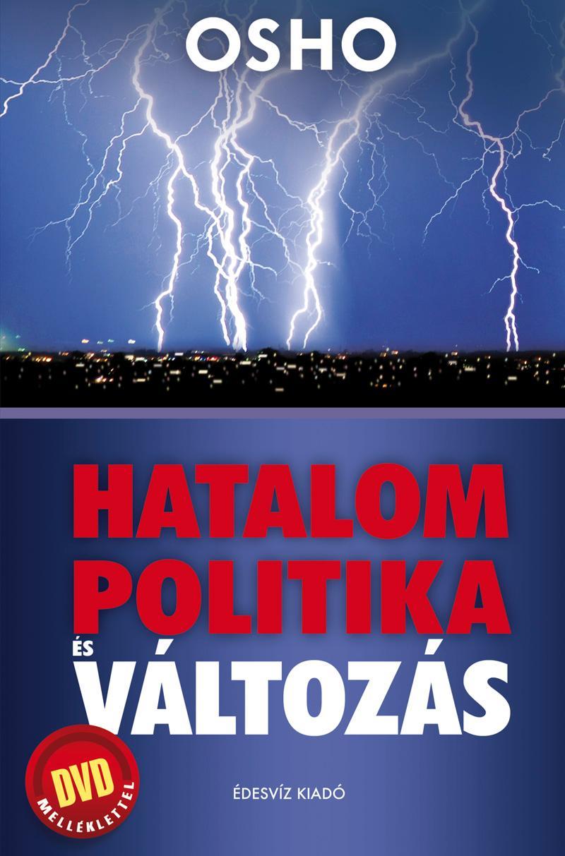 HATALOM - POLITIKA - ÉS VÁLTOZÁS - DVD-MELLÉKLETTEL