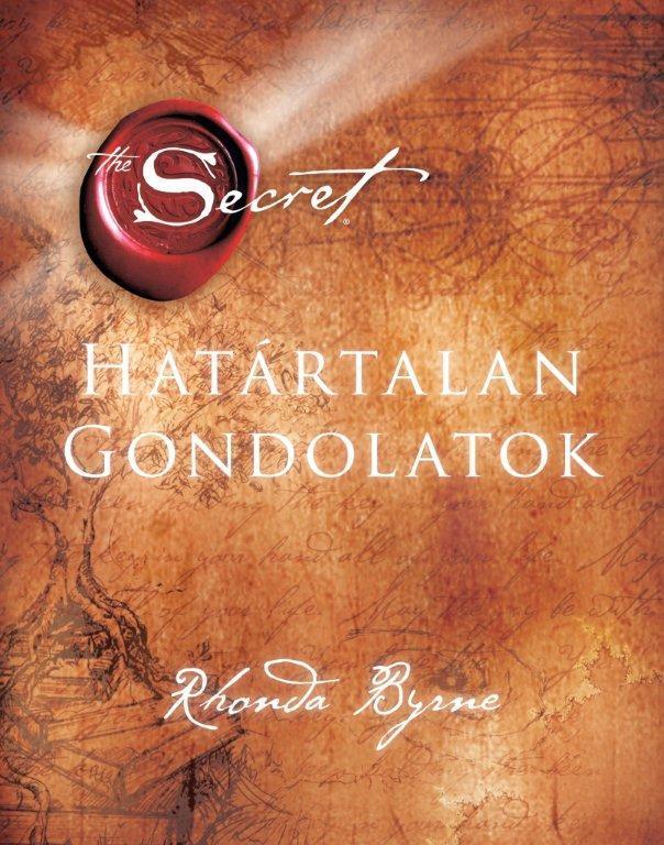 HATÁRTALAN GONDOLATOK - THE SECRET