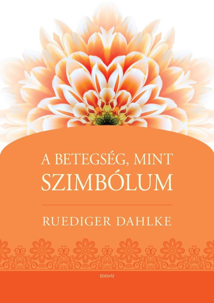 A BETEGSÉG MINT SZIMBÓLUM - MÁSODIK, JAVÍTOT KIADÁS