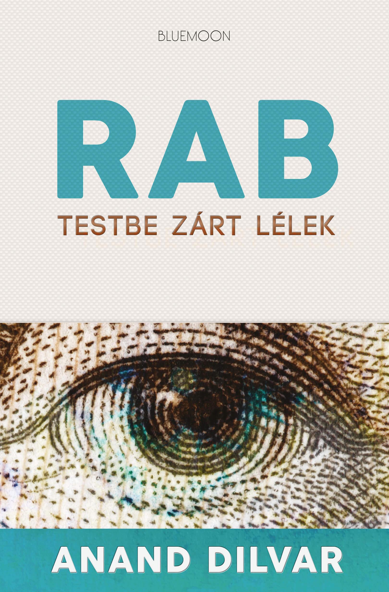 RAB - TESTBE ZÁRT LÉLEK