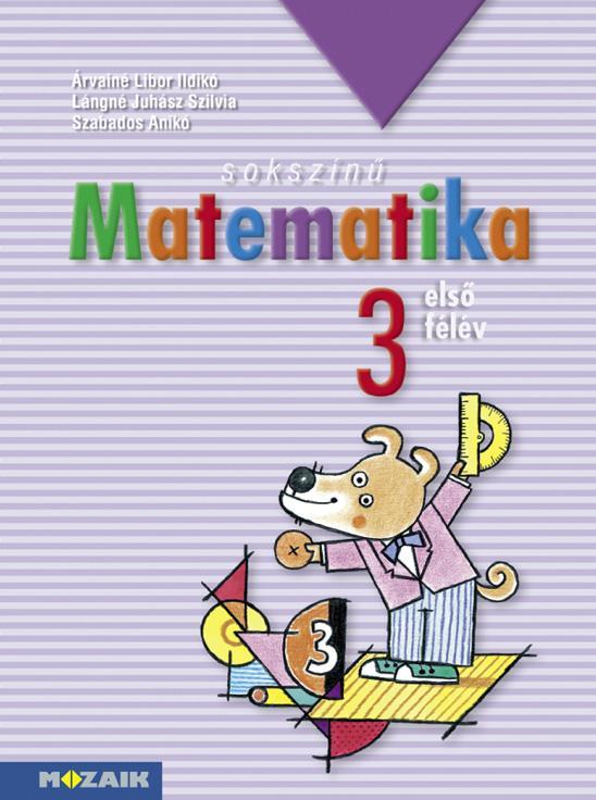 SOKSZÍNŰ MATEMATIKA 3. ELSŐ FÉLÉV