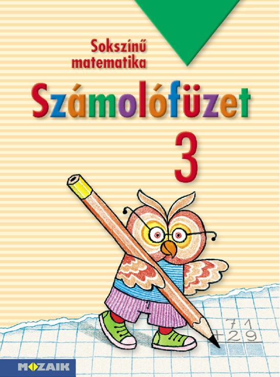 SOKSZÍNŰ MATEMATIKA SZÁMOLÓFÜZET 3.