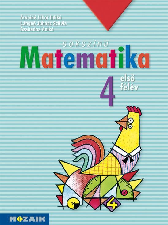 SOKSZÍNŰ MATEMATIKA 4. ELSŐ FÉLÉV  (MUNKATANKÖNYV)