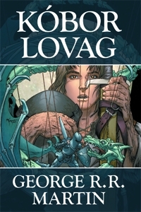 KÓBOR LOVAG - KÉPREGÉNY