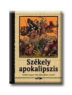 SZÉKELY APOKALIPSZIS - ERDÉLYI MAGYAR ÍRÓK ELB. A HITRŐL - (AKCIÓS)