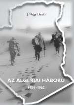 AZ ALGÉRIAI HÁBORÚ 1954-1962