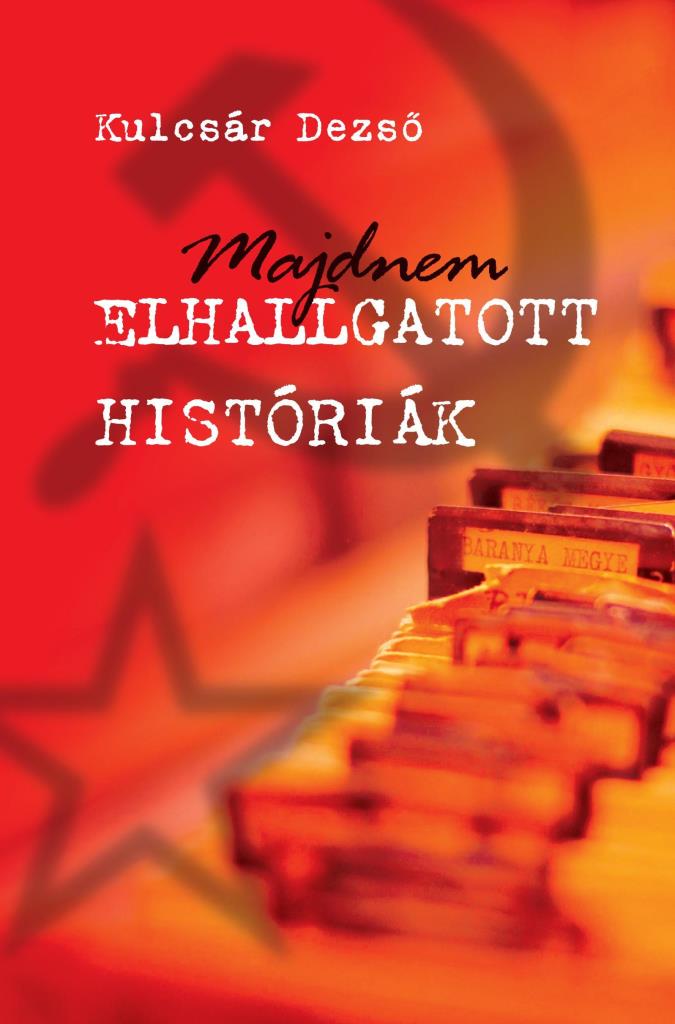 MAJDNEM ELHALLGATOTT HISTÓRIÁK