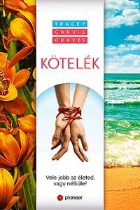 KÖTELÉK - VELE JOBB AZ ÉLETED, VAGY NÉLKÜLE