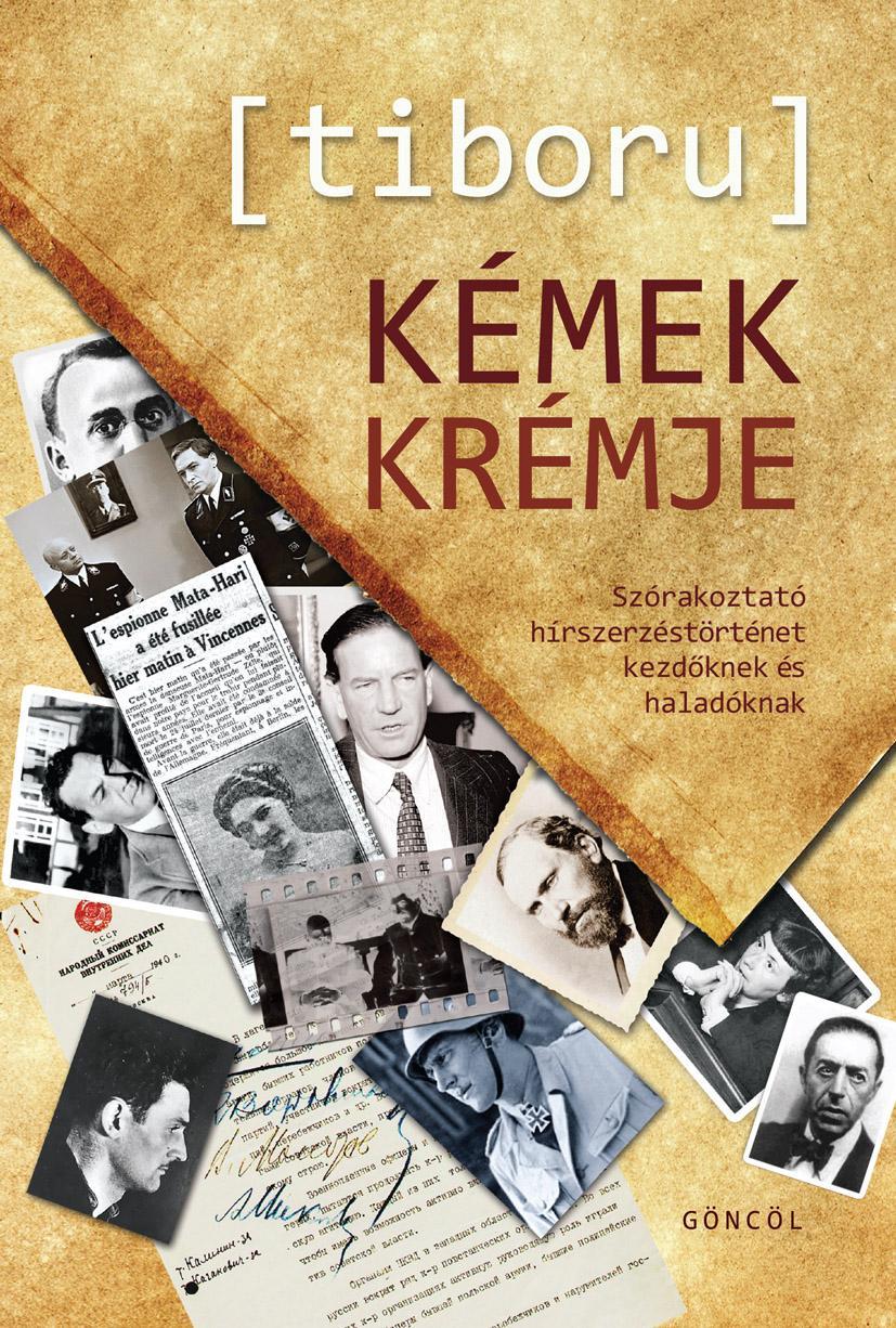 KÉMEK KRÉMJE - SZÓRAKOZTATÓ HÍRSZERZÉSTÖRTÉNET KEZDŐKNEK ÉS HALADÓKNAK