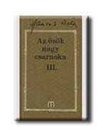 AZ ŐSÖK NAGY CSARNOKA III. - 21. -