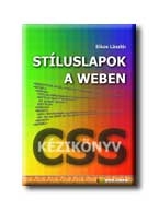 STÍLUSLAPOK A WEBEN - CSS KÉZIKÖNYV