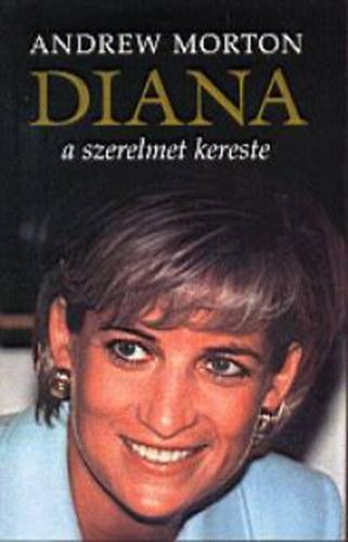 DIANA A SZERELMET KERESTE - KÖTÖTT